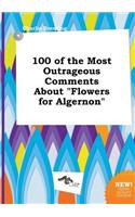 100 of the Most Outrageous Comments about Flowers for Algernon