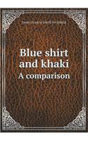 Blue Shirt and Khaki a Comparison