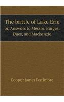 The Battle of Lake Erie Or, Answers to Messrs. Burges, Duer, and MacKenzie