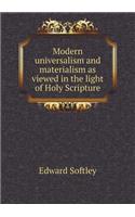Modern universalism and materialism as viewed in the light of Holy Scripture