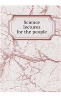 Science lectures for the people