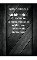 An historical discourse in commemoration of the two-hundredth anniversary