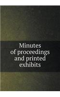 Minutes of proceedings and printed exhibits: (English)