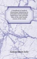 handbook of medical climatology Embodying its principles and therapeutic application
