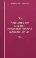 Andruzzos der Livadier: historischer Roman (German Edition)