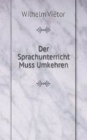 Der Sprachunterricht Muss Umkehren
