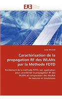 Caracterisation de La Propagation RF Des Wlans Par La Methode Fdtd