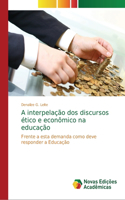 A interpelação dos discursos ético e econômico na educação