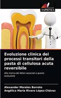 Evoluzione clinica dei processi transitori della pasta di cellulosa acuta reversibile