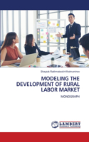 Modeling the Development of Rural Labor Market