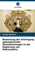 Bewertung der Erbringung optometrischer Dienstleistungen in der Regierung von Maharashtra