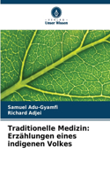 Traditionelle Medizin