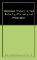 Trends and Prospects in Food Technology Processing and Preservation