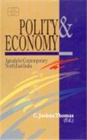 Polity And Economy: Agenda For Contemporary North East India