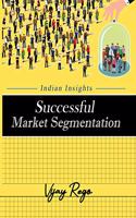 Successful Market Segmentation