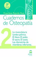 Cuadernos de Osteopatia 2: La musculatura lumbo-pelvica. El iliaco. El pubis. El sacro. El coxis. Las dismetrias de los miembros inferiores. (Spanish Edition)