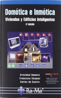 Domotica e inmotica. Viviendas y Edificios Inteligentes. 3a Edicion