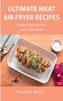 Ultimate Meat Air Fryer Recipes