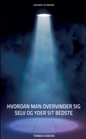 Hvordan man overvinder sig selv og yder sit bedste