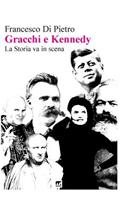 Gracchi e Kennedy La storia va in scena