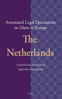Annotated Legal Documents on Islam in Europe: The Netherlands