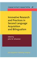 Innovative Research and Practices in Second Language Acquisition and Bilingualism