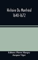 Histoire Du Montréal. 1640-1672