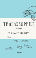 Thalassopihle Speaks