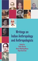 Writings on Indian Anthropology and Anthropologists [Hardcover] Subir Biswas; Barun Mukhopadhyay and Rajat Kanti Das