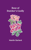 Rose of Dutcher's Coolly