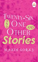Twenty-Six and one and Other Stories