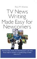 TV News Writing Made Easy for Newcomers