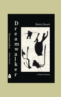 Dreamwalker ( A book of poems)