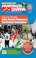 Extra Issue Pratiyogita Darpan Exam. Oriented Series - 12 General Studies Indian National Movement & Constitutional Development
