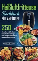 HeiÃŸluftfritteuse Kochbuch fur Anfanger