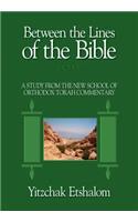Between the Lines of the Bible: Exodus: A Study from the New School of Orthodox Torah Commentary