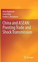 China and Asean: Pivoting Trade and Shock Transmission