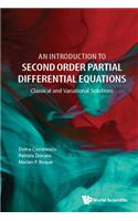 Introduction to Second Order Partial Differential Equations, An: Classical and Variational Solutions