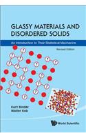 Glassy Materials and Disordered Solids: An Introduction to Their Statistical Mechanics (Revised Edition)