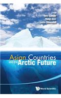 Asian Countries and the Arctic Future