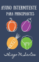 Ayuno intermitente para principiantes