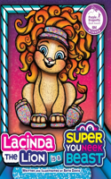 Lacinda the Lion is a Super Youneek Beast