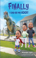 Finally I can Use My Voice!
