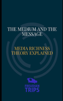 The Medium and the Message