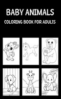 Baby Animals Coloring Book For Adults