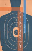 American Weapon Story