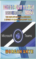 Microsoft Teams User Guide 2024