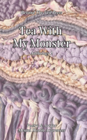 Tea With My Monster: A Mental Health Awareness Anthology