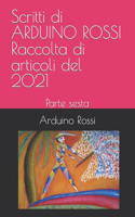 Scritti di ARDUINO ROSSI Raccolta di articoli del 2021