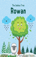 Rowan The Jealous Tree: A Story About Contentment and Self-Acceptance